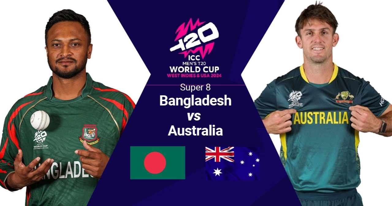 Bangladesh vs Australia Match Preview: T20 World Cup 2024 Super 8